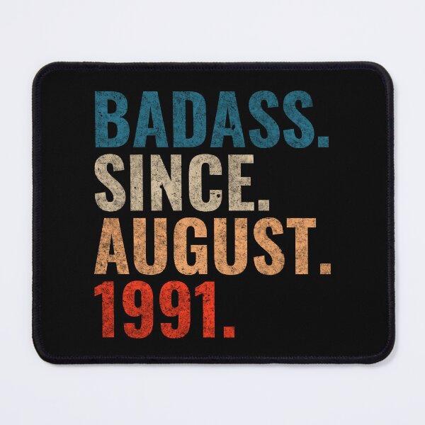 Item preview, Badass since August 1991 Vintage 1991 August birthday gift designed and sold by Teelogic.