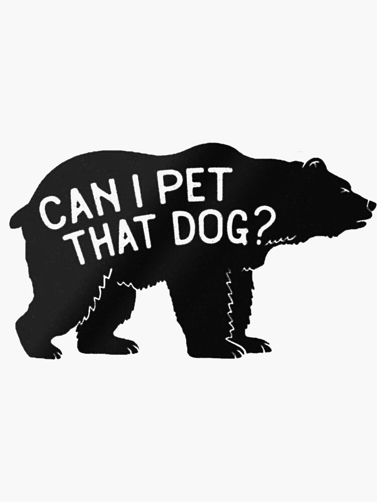 Can I Pet That Dog&rdquo; Sticker for Sale by buenatroli | Redbubble