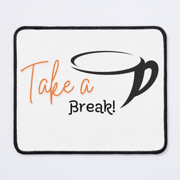 Item preview, Take a Break! designed and sold by EverythingMY.