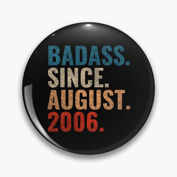 Item preview, Badass since August 2006 Vintage 2006 August birthday gift designed and sold by Teelogic.