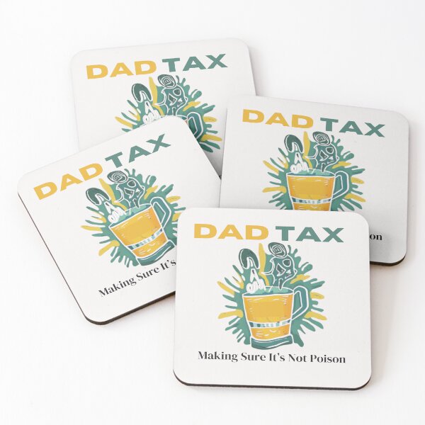 Item preview, Dad Tax Making Sure It’s Not Poison, Father's Day designed and sold by lorenzoha.