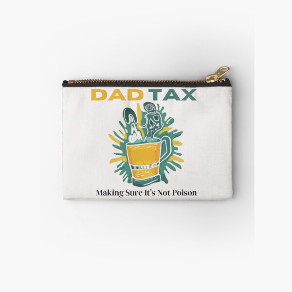 Item preview, Dad Tax Making Sure It’s Not Poison, Father's Day designed and sold by lorenzoha.