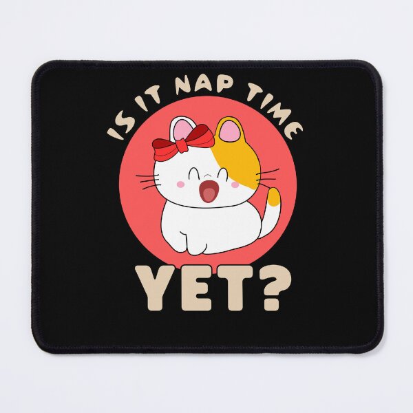 Item preview, is it nap time yet designed and sold by KaiLabsArt.