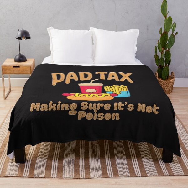 Item preview, Dad Tax Making Sure It’s Not Poison, Father's Day designed and sold by lorenzoha.
