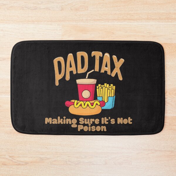 Item preview, Dad Tax Making Sure It’s Not Poison, Father's Day designed and sold by lorenzoha.