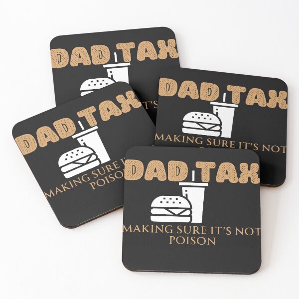 Item preview, Dad Tax Making Sure It’s Not Poison, Father's Day designed and sold by lorenzoha.
