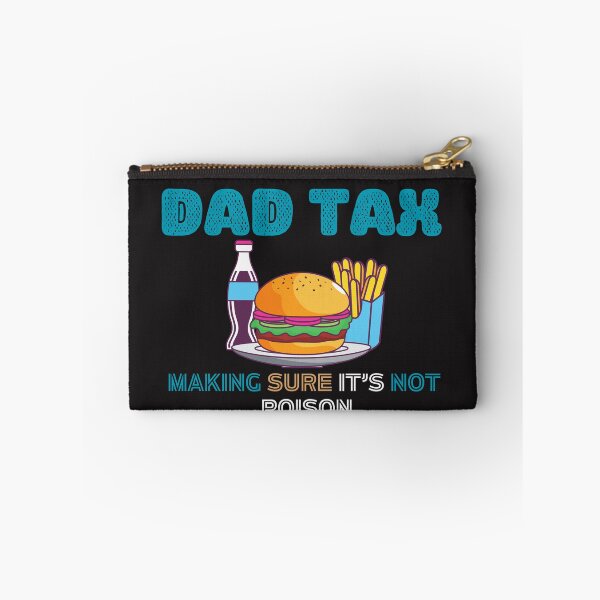Item preview, Dad Tax Making Sure It’s Not Poison, Father's Day designed and sold by lorenzoha.
