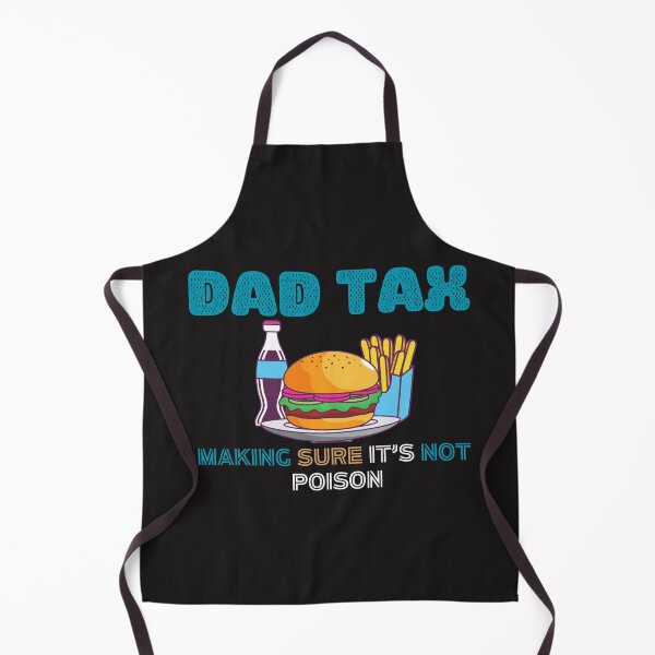 Item preview, Dad Tax Making Sure It’s Not Poison, Father's Day designed and sold by lorenzoha.