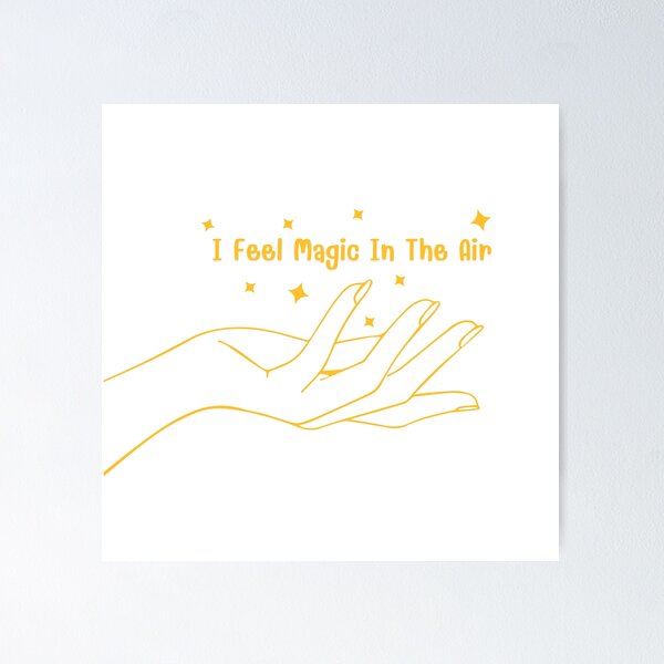 Item preview, I Feel Magic In The Air designed and sold by Laongdao.