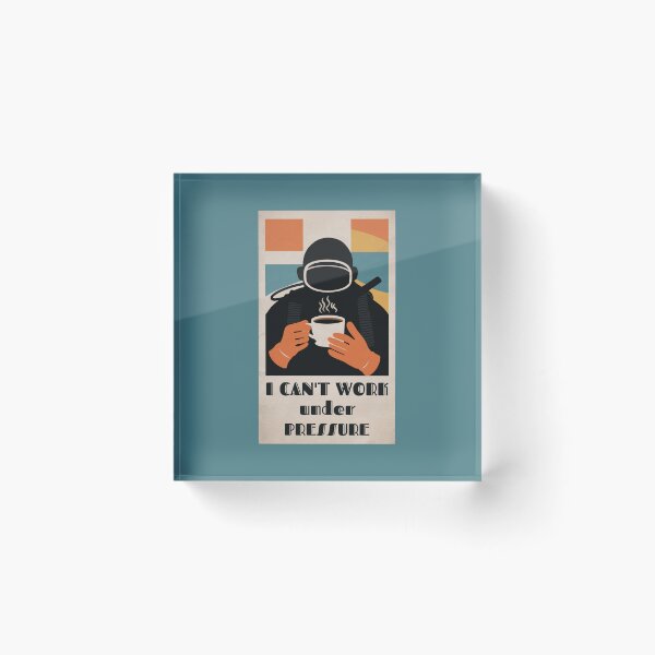 Item preview, I Can`t Work Under Pressure, Funny Diving designed and sold by Anniko Art Studio.