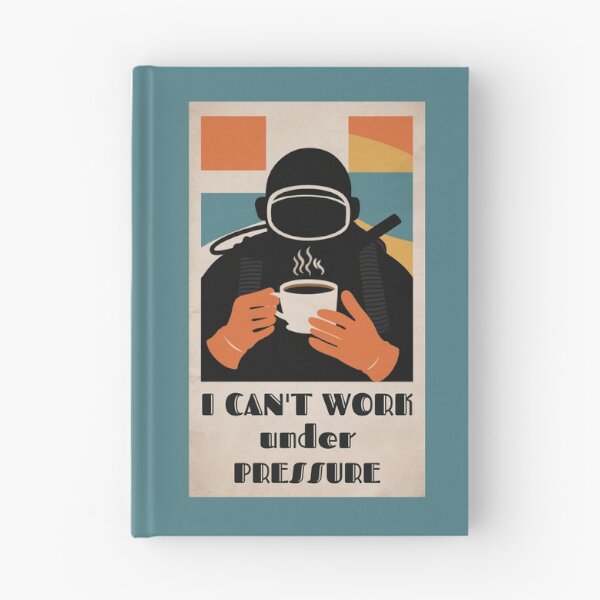 Item preview, I Can`t Work Under Pressure, Funny Diving designed and sold by Anniko Art Studio.