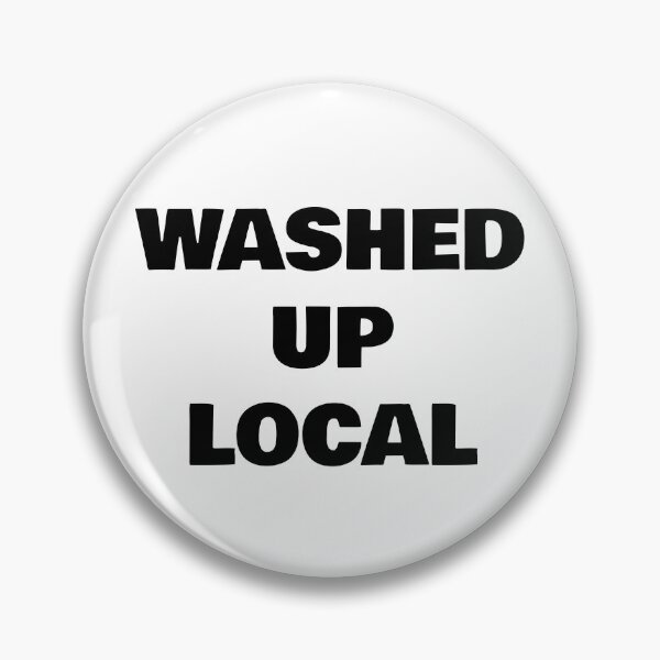 Item preview, Washed Up Local designed and sold by WakeNBake-Tees.