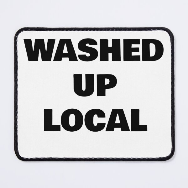 Item preview, Washed Up Local designed and sold by WakeNBake-Tees.