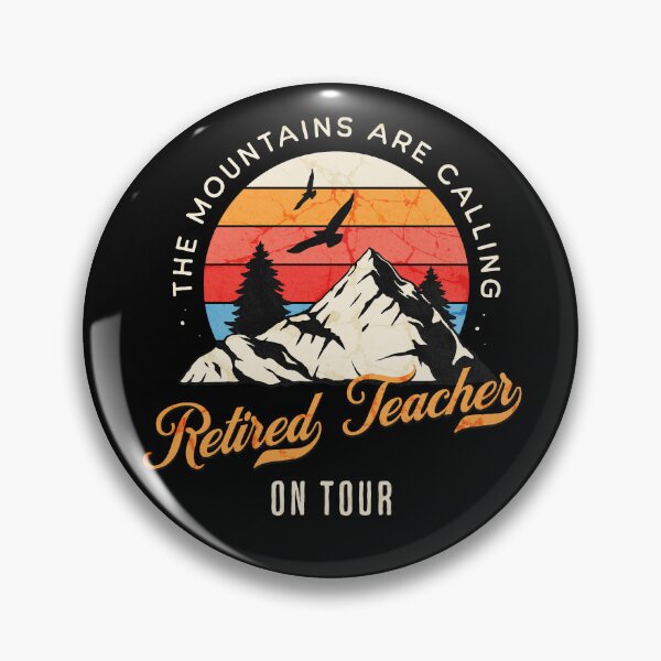 Item preview, Retired Teacher on Tour - The mountains are calling vintage design designed and sold by All Year Round.