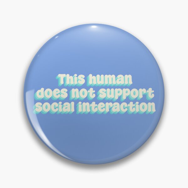Item preview, This human does not support social interaction designed and sold by Sakurafy.