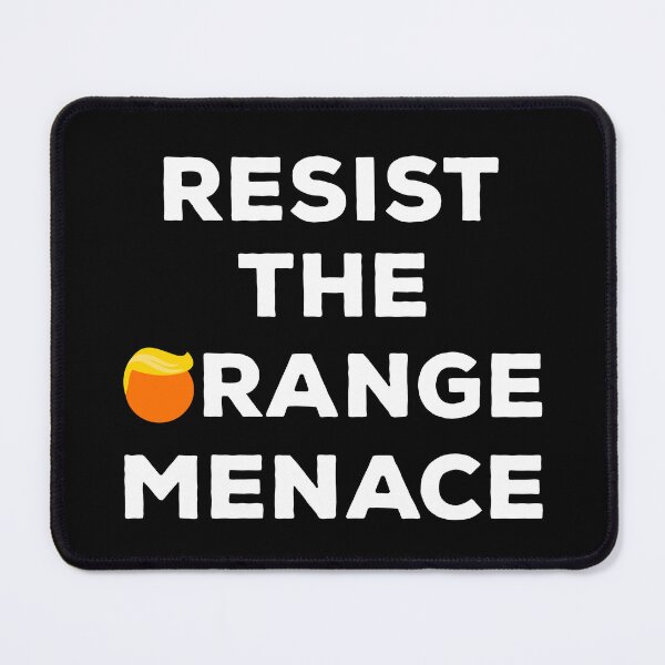 Item preview, Anti-Trump - Resist the Orange Menace I designed and sold by Lemon Pepper.