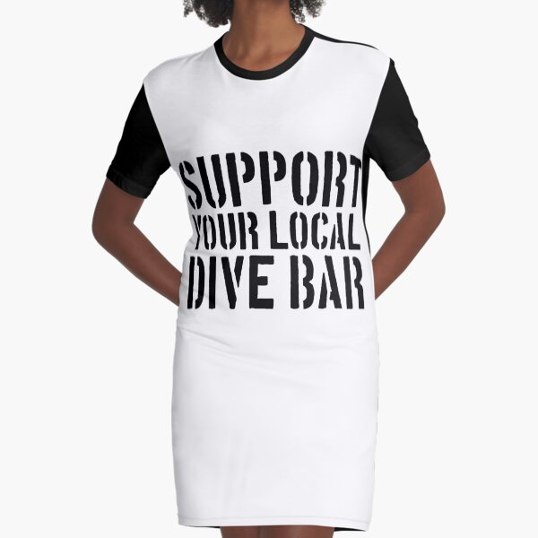 Item preview, Support Your Local Dive Bar Funny Dive Bar Gear designed and sold by DynamicDesign.