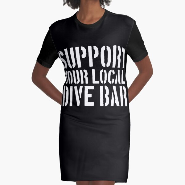 Item preview, Support Your Local Dive Bar Funny Dive Bar Gear designed and sold by DynamicDesign.