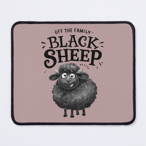 Item preview, BLACK SHEEP The family's problem kid designed and sold by Ajax90.