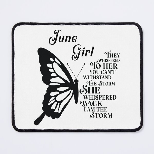 Item preview, June Girl - butterfly - they whispered to her you cant withstand the storm designed and sold by EvaAngel.