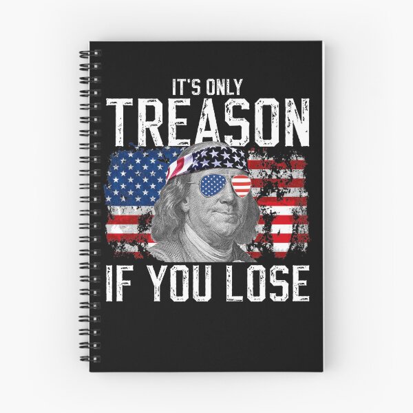 Item preview, It's Only Treason If You Lose Ben Franklin 4th of July Gear designed and sold by DynamicDesign.