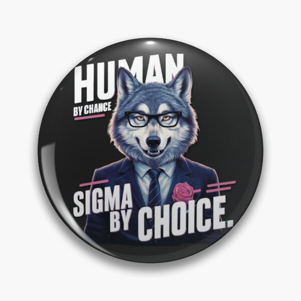 Item preview, Human By Chance Sigma By Choice Cool Funny Wolf Meme designed and sold by SztylishDesigns.