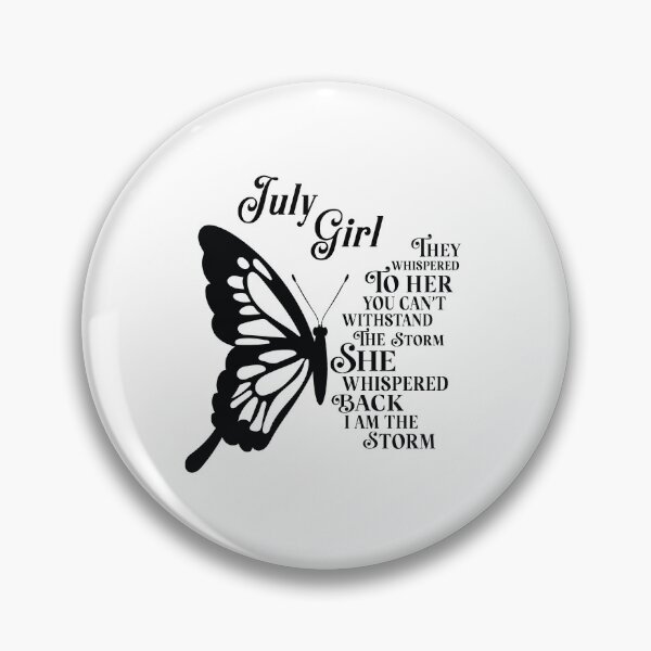 Item preview, July Girl - butterfly - they whispered to her you cant withstand the storm designed and sold by EvaAngel.
