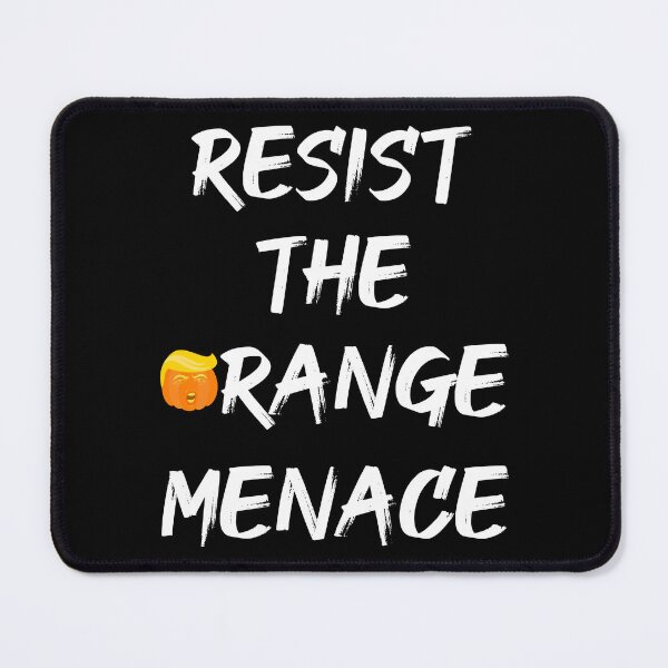 Item preview, Anti-Trump - Resist the Orange Menace II designed and sold by Lemon Pepper.