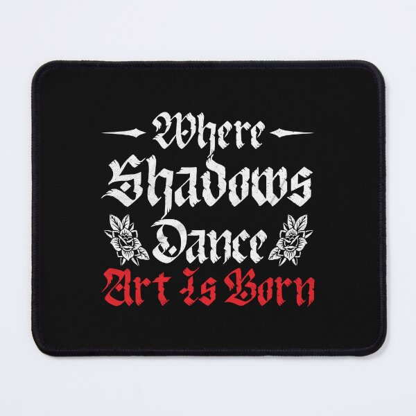 Item preview, Where Shadows Dance, Art Is Born designed and sold by GothicEdge.