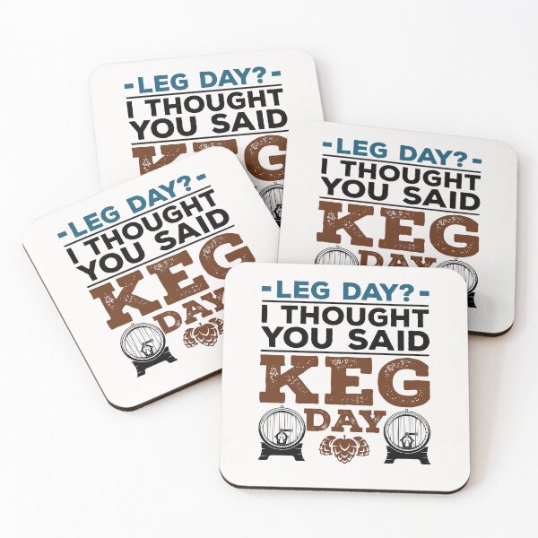 Item preview, Leg Day?  I Thought You Said Key Day Funny Beer Drinker designed and sold by jaygo.