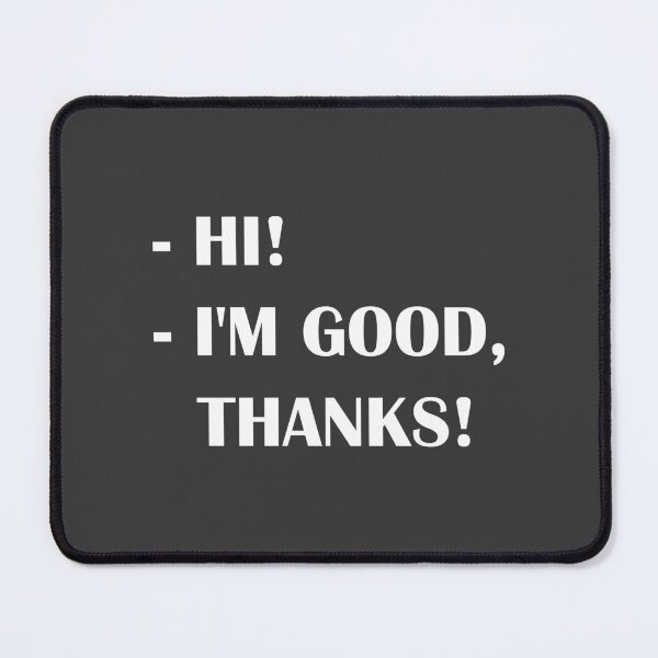 Item preview, Hi! I'm Good, Thanks! / Introvert Joke Funny T-Shirt Label designed and sold by introvertvibes.