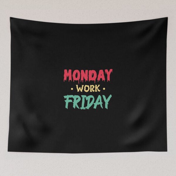 Item preview, Monday work Friday designed and sold by momofeelings.