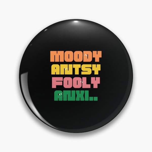Item preview, Moody, Antsy, Fooly, Anxiety designed and sold by UnknownEnt.