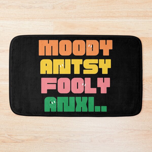 Item preview, Moody, Antsy, Fooly, Anxiety designed and sold by UnknownEnt.