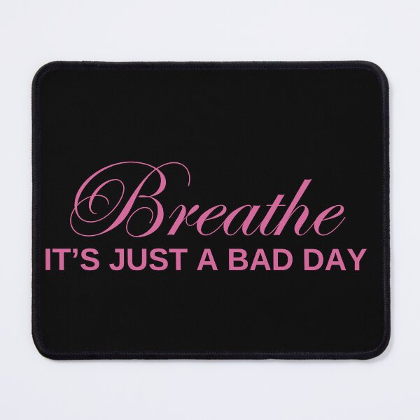 Item preview, Breathe it's just a bad day designed and sold by UnCoverDesign.
