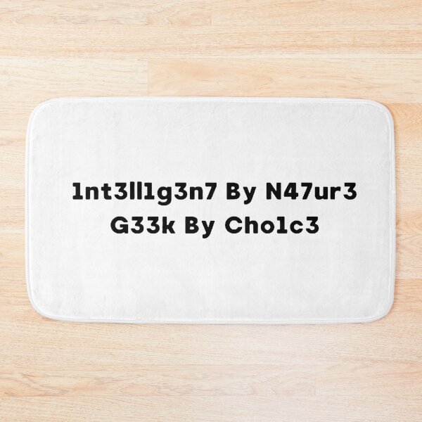 Item preview, Intelligent by Nature Geek By Choice in Leet  designed and sold by NinaHeels.