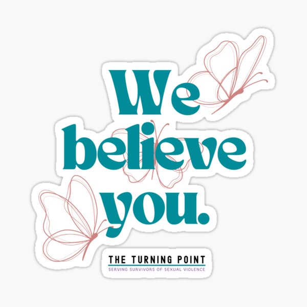 We believe you Sticker