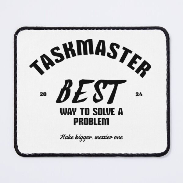 Item preview, Taskmaster, solve problem by making it messier designed and sold by thegamerhero.