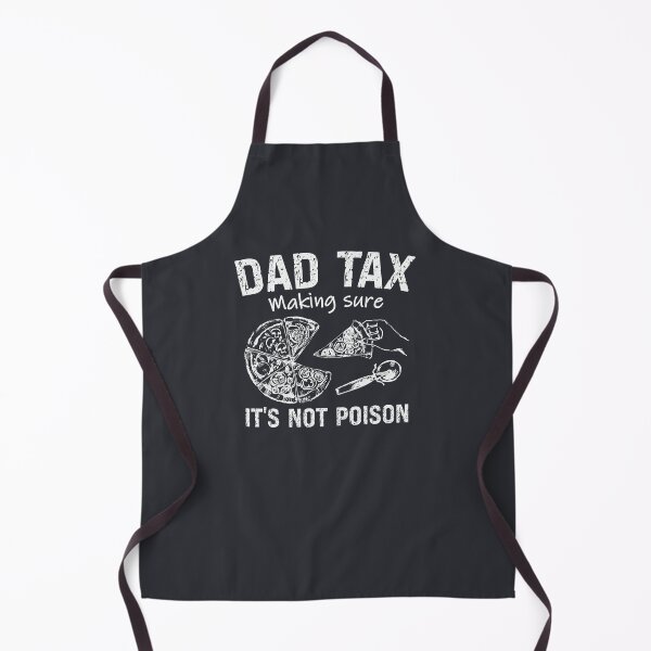 Item preview, Dad Tax Making Sure It's Not Poison Pizza Father's Day designed and sold by stylesip.