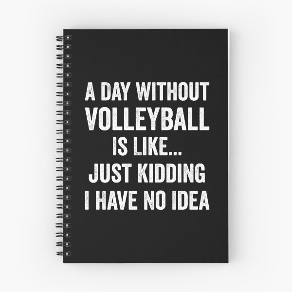 Item preview, A Day Without Volleyball Is Like Volleyball Lover designed and sold by RareBunny.