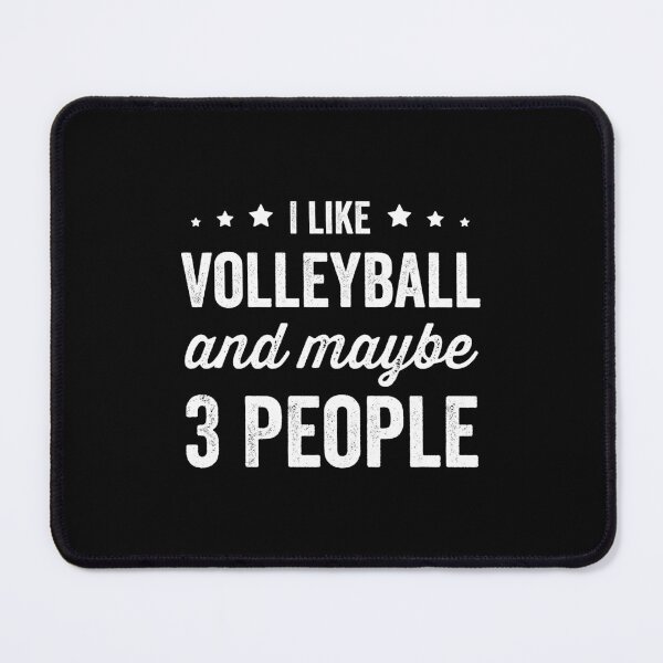 Item preview, I Like Volleyball And Maybe 3 People Volleyball Lover designed and sold by RareBunny.