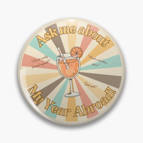 Item preview, Ask me about my year abroad! designed and sold by Kenzie King.