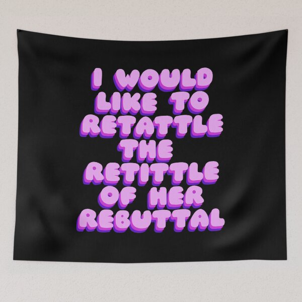 Item preview, I would like to retattle the retittle of her rebuttal designed and sold by BritySpear.