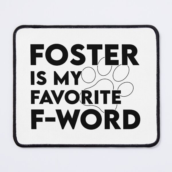 Item preview, Foster Is My Favorite F-Word designed and sold by GOODWORX.