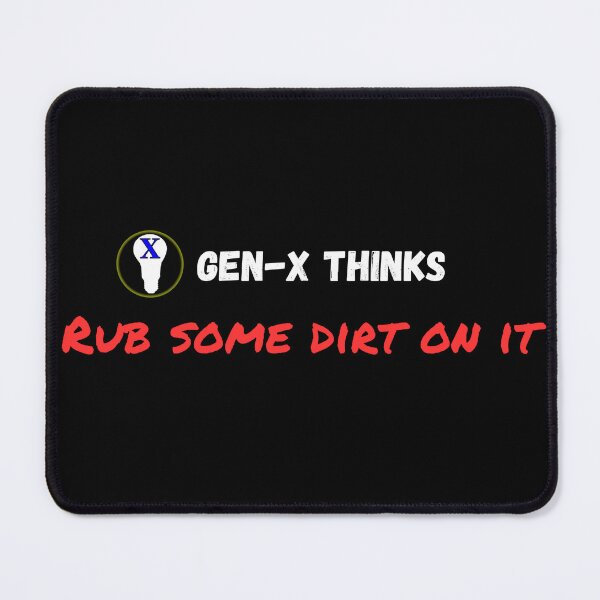 Item preview, Rub some dirt on it  designed and sold by GenXThinks.