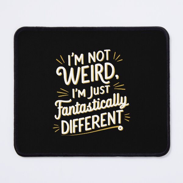 Item preview, Charmingly Quirk - funny self-confidence "i'm not weird" quotes designed and sold by BNCH44.