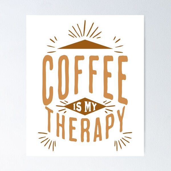 Item preview, Coffee Is My Therapy! Funny Coffee designed and sold by PMCreative.