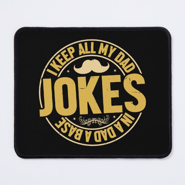 Item preview, I Keep All My Dad Jokes In A Dad A Base designed and sold by Artifylab.
