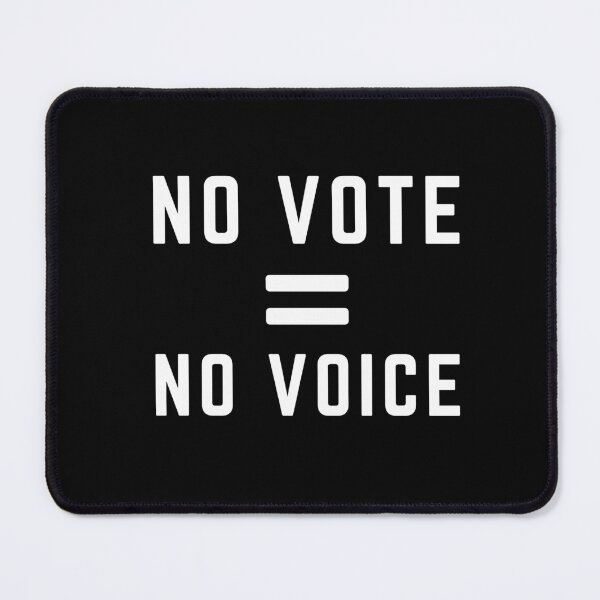 Item preview, No Vote No Voice designed and sold by ANNINOART ⭐⭐⭐⭐⭐.