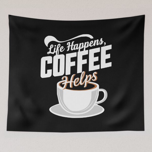 Item preview, Life Happends Coffee Helps! Caffeine Addict designed and sold by PMCreative.
